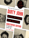 Cover image for Dirty John and Other True Stories of Outlaws and Outsiders